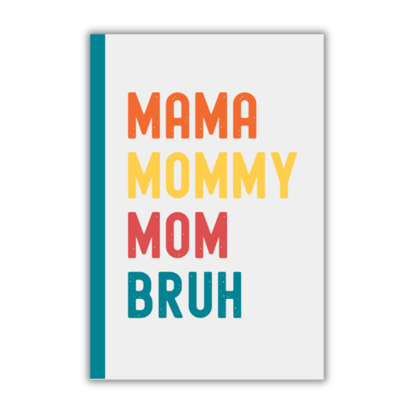 Notebook: Mom Bruh Blue