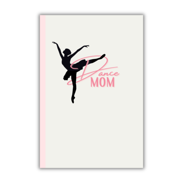 Notebook: Dance Mom (Pink & Black)