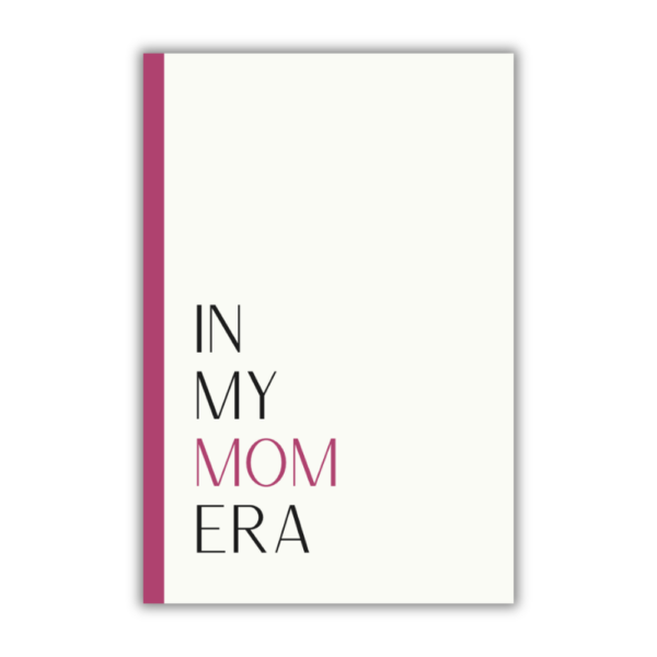 Notebook: In My Mom Era