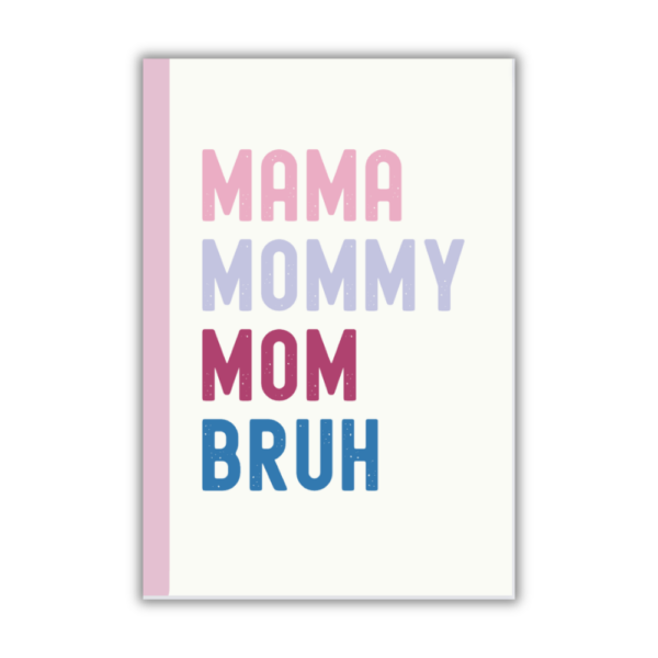 Notebook: Mom Bruh Pink